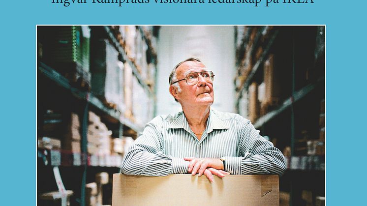 Ny bok: Breven berättar - Ingvar Kamprads visionära ledarskap på IKEA