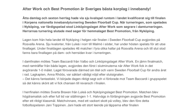 After Work och Best Promotion är Sveriges bästa korplag i innebandy!