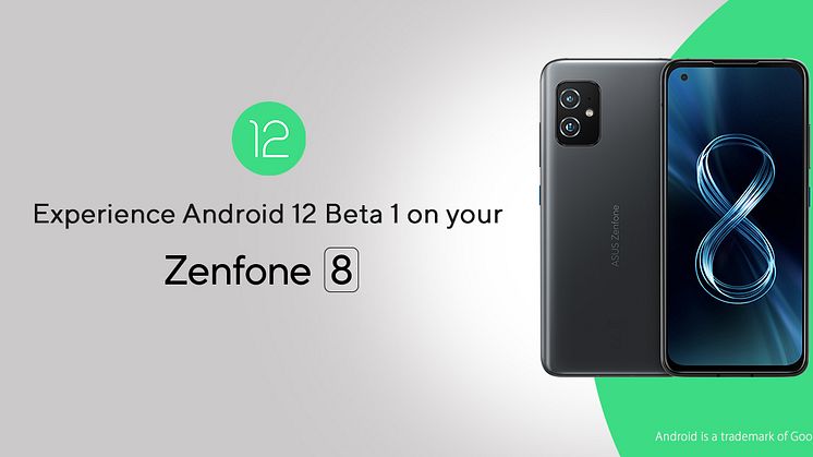 ASUS announces Android 12 developer preview program for Zenfone 8