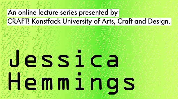Hands, minds, craft. Hands minds craft. Presenting Jessica Hemmings, Wednesday 13 January.
