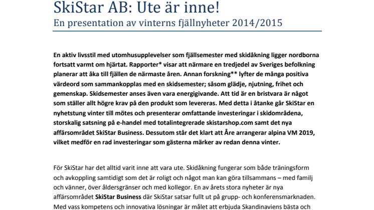 SkiStar AB: Ute är inne - en presentation av vinterns fjällnyheter 2014/2015