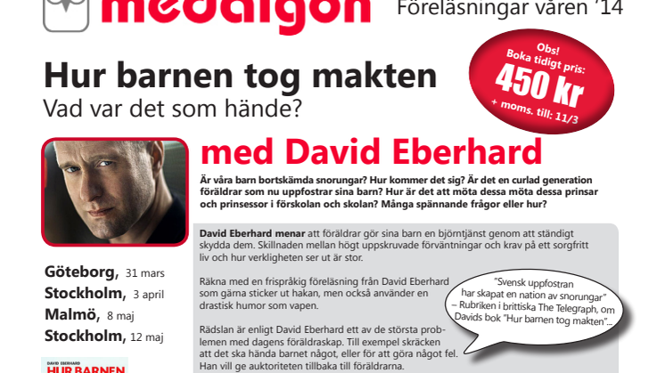 Lokalbyte: Föreläsningen "Hur barnen tog makten" med David Eberhard har sålt slut i Göteborg och Malmö