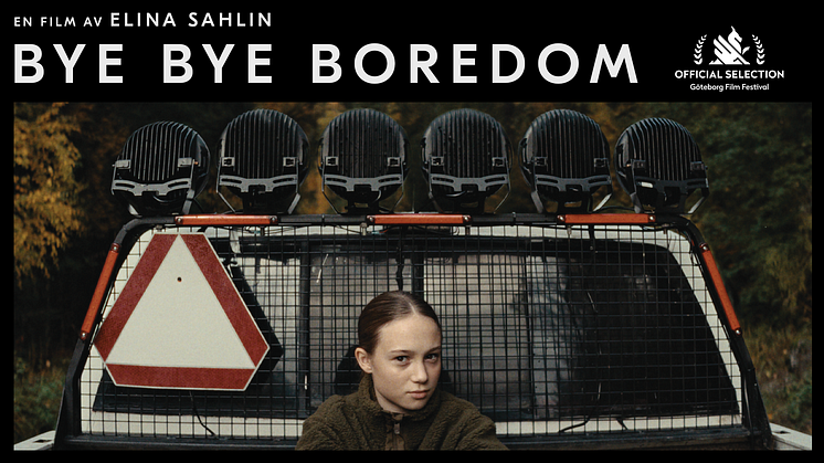 Filmen Bye Bye Boredom av Elina Sahlin från Stöde är utvald till Göteborg Film Festival