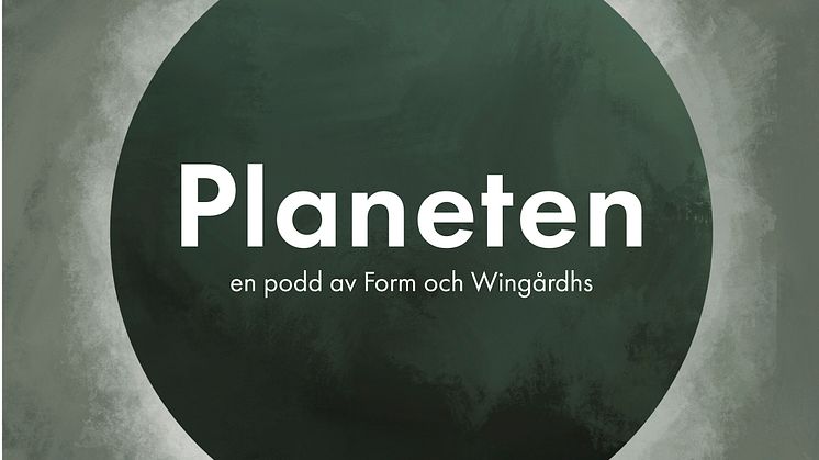 Form och Wingårdhs gör podd: Premiär för Planeten!