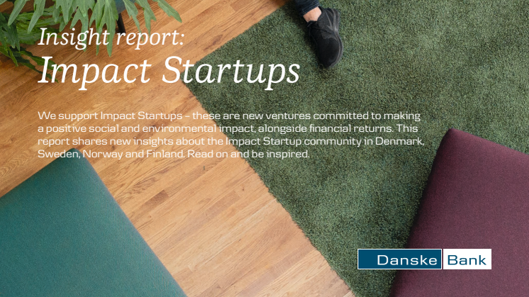 Danske Bank Insight report: Impact Startups