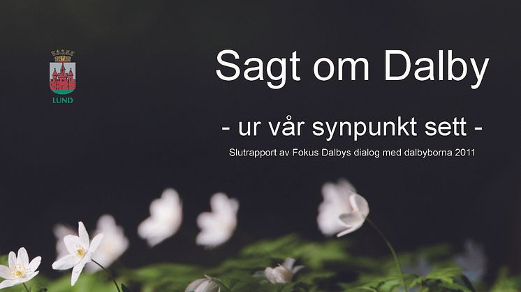 ”Sagt om Dalby – ur vår synpunkt sett”