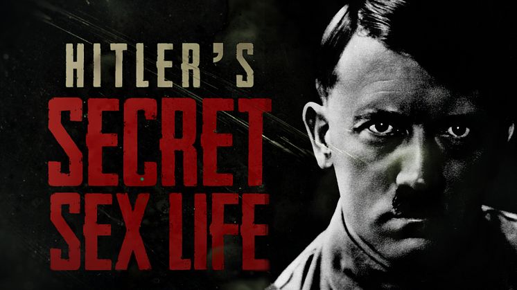 HITLER'S SECRET SEX LIFE PÅ THE HISTORY CHANNEL