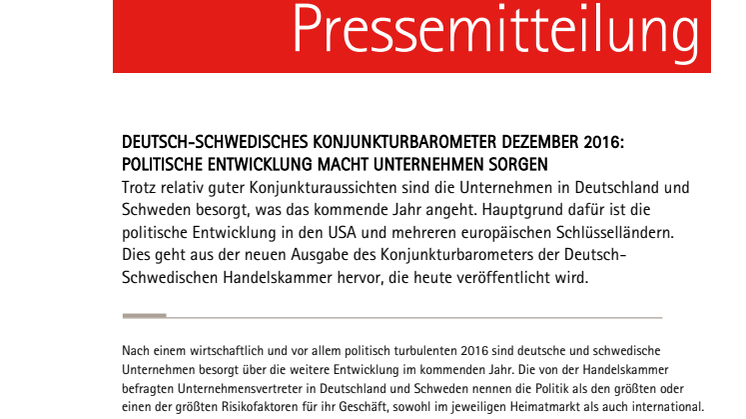 ​Deutsch-Schwedisches Konjunkturbarometer Dezember 2016: Politische Entwicklung macht Unternehmen Sorgen