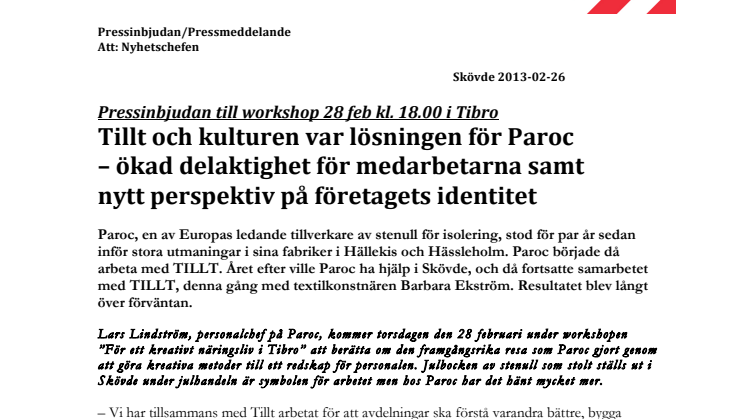 Pressinbjudan till workshop 28 feb kl. 18.00 i Tibro: Tillt och kulturen var lösningen för Paroc – ökad delaktighet för medarbetarna samt nytt perspektiv på företagets identitet