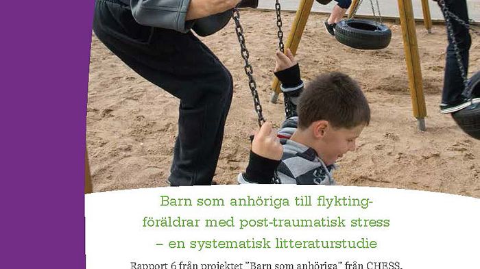 Rapport: Barn som anhöriga till flyktingföräldrar med post-traumatisk stress – en systematisk litteraturstudie