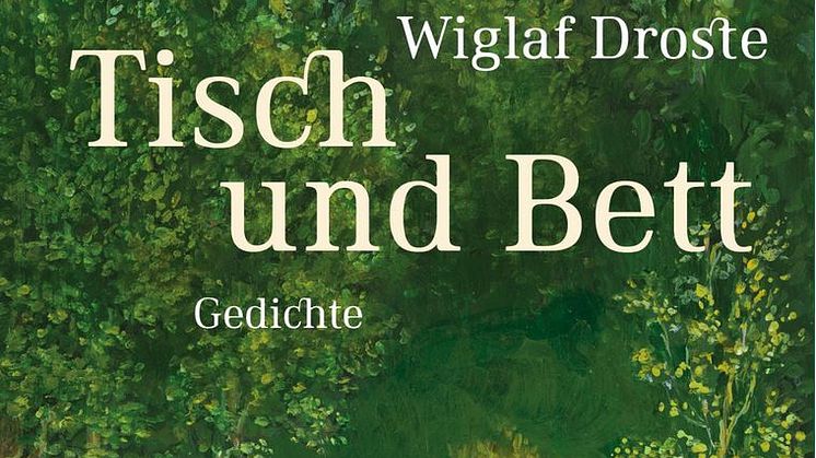 Wiglaf Droste - Tisch und Bett