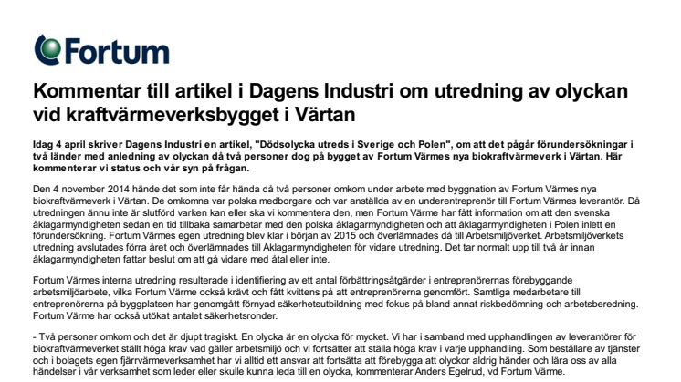 Kommentar till artikel i Dagens Industri om utredning av olyckan vid kraftvärmeverksbygget i Värtan