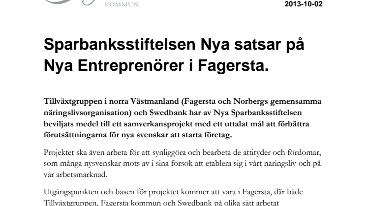 Sparbanksstiftelsen Nya satsar på Nya Entreprenörer i Fagersta.