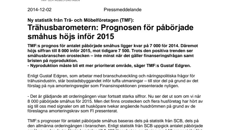 Ny statistik från Trä- och Möbelföretagen (TMF): Trähusbarometern: Prognosen för påbörjade småhus höjs inför 2015 