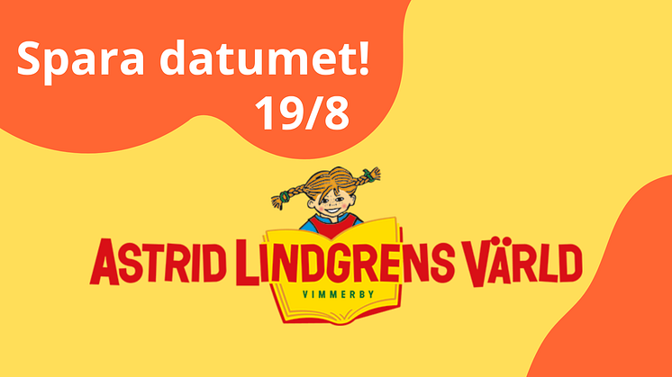 Besök Astrid Lindgrens Värld - Spara datumet