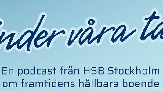 HSB Stockholm lanserar podd om framtidens hållbara boende