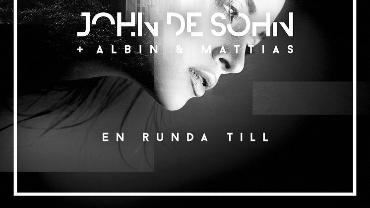 John De Sohn X Albin & Mattias - En Runda Till