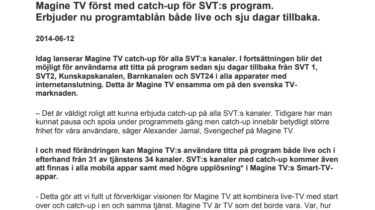 Magine TV först med catch-up för SVT:s program. Erbjuder nu programtablån både live och sju dagar tillbaka