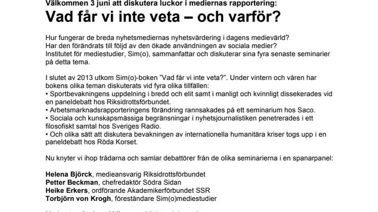 Välkommen 3 juni att diskutera luckor i mediernas rapportering: Vad får vi inte veta - och varför?