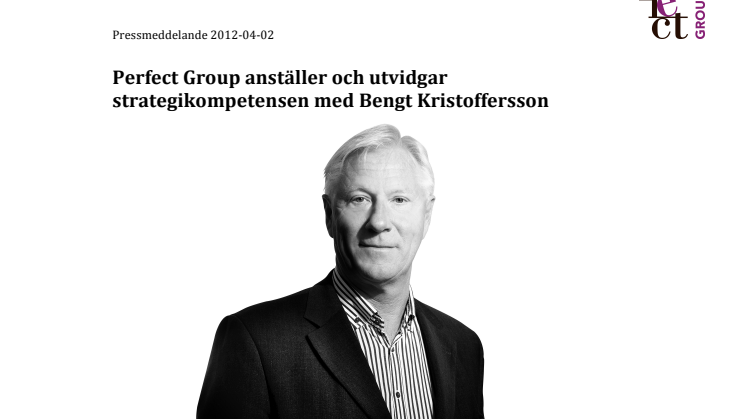 Perfect Group anställer och utvidgar strategikompetensen med Bengt Kristoffersson 