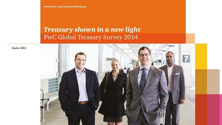 The role of treasury will have to be redefined, finds PwC’s 2014 global treasury survey