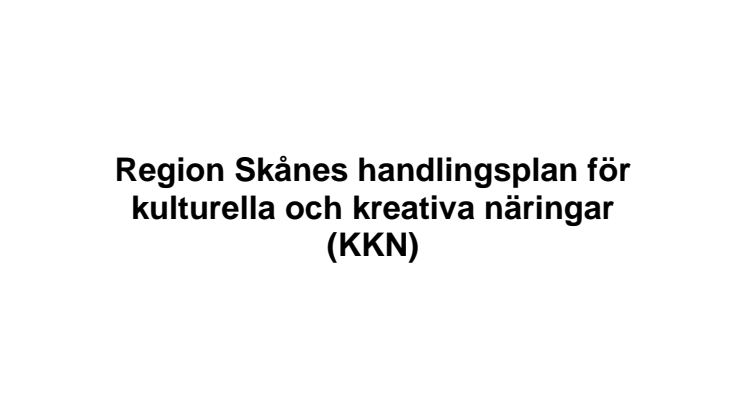 Region Skånes handlingsplan för kulturella och kreativa näringar (KKN)