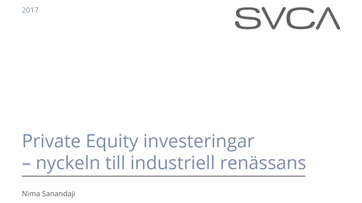 Länk till Nima Sanandajis rapport Private Equity investeringar - nyckeln till industriell renässans