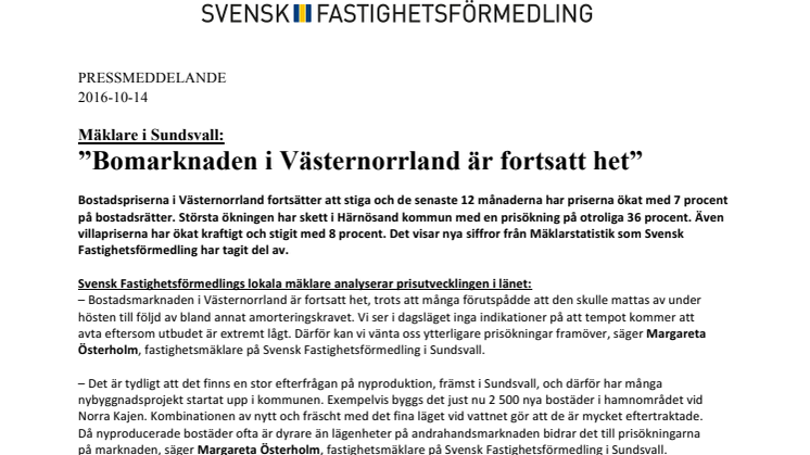 Mäklare i Sundsvall: ”Bomarknaden i Västernorrland är fortsatt het”