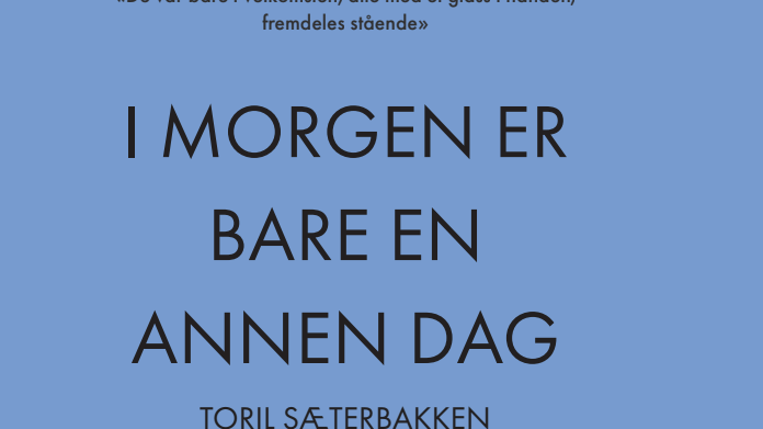 Toril Sæterbakken – 'I morgen er bare en annen dag'