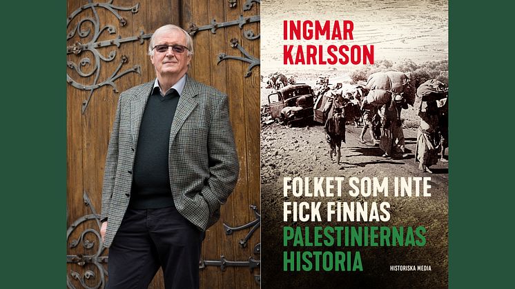 Ingmar Karlsson skildrar palestiniernas historia i ny bok