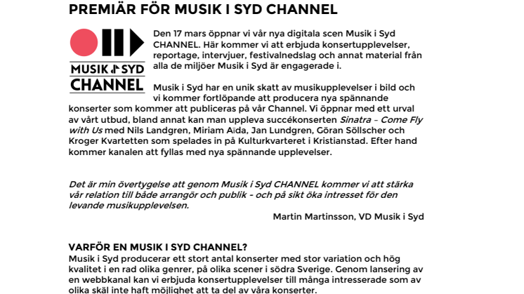 ﻿Premiär för Musik i Syd CHANNEL