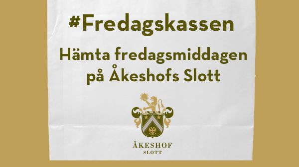 #Fredagskassen hos Åkeshofs Slott