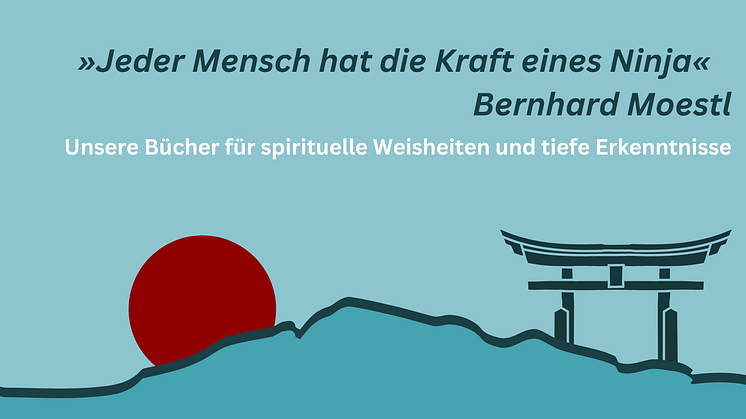 Wie können uns Ninja, Buddhismus und Kampfkunst im Alltag helfen? - Unsere Spiritualitäts-Empfehlungen im Frühjahr