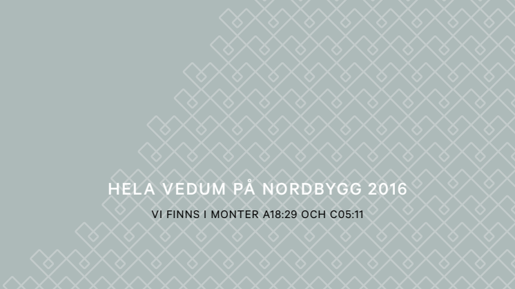Hela Vedum på Nordbygg 2016!