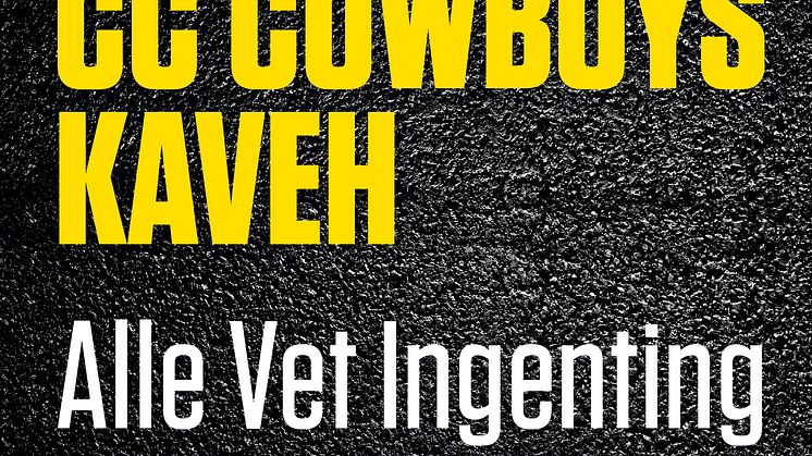 Cover - CC Cowboys & Kaveh - Alle Vet Ingenting 