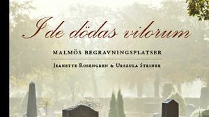 Pressvisning för boken "I de dödas vilorum - Malmös begravningsplatser"