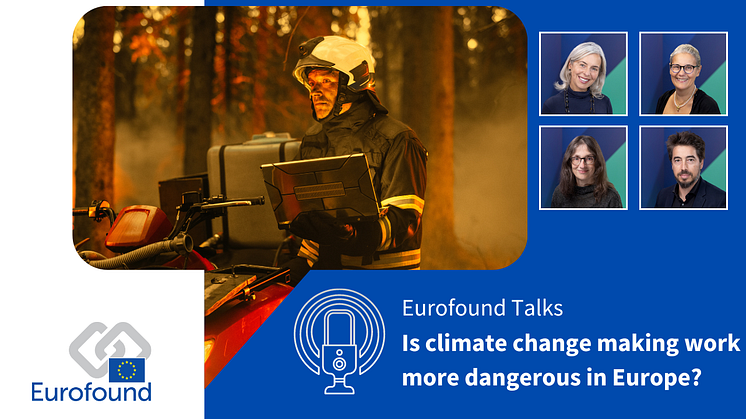 Eurofound Talks: Is climate change making work more dangerous in Europe?