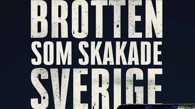 Brotten Som Skakade Sverige