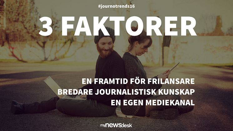 ​3 faktorer som förändrar journalist- och medielandskapet