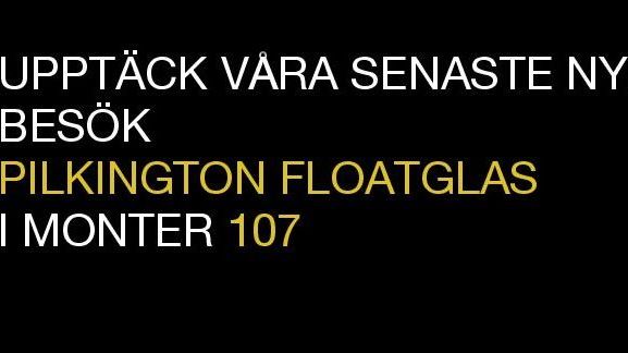 Pilkington Floatglas AB viser innovationer hos Architect@Work i Stockholm 3. - 4. april.