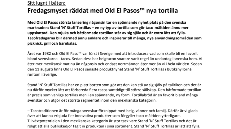 Sitt lugnt i båten: Fredagsmyset räddat med Old El Pasos™ nya tortilla