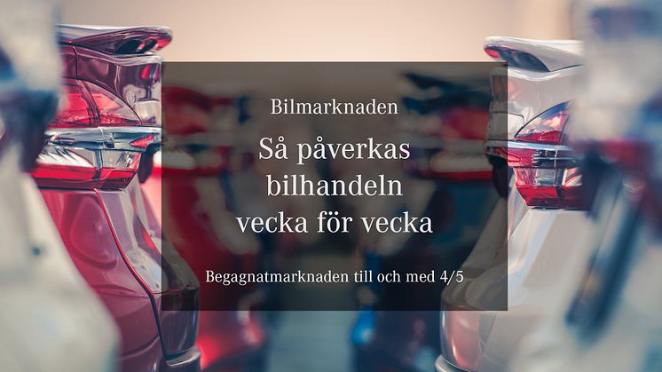 Begagnatmarknaden till och med 4/5 -20