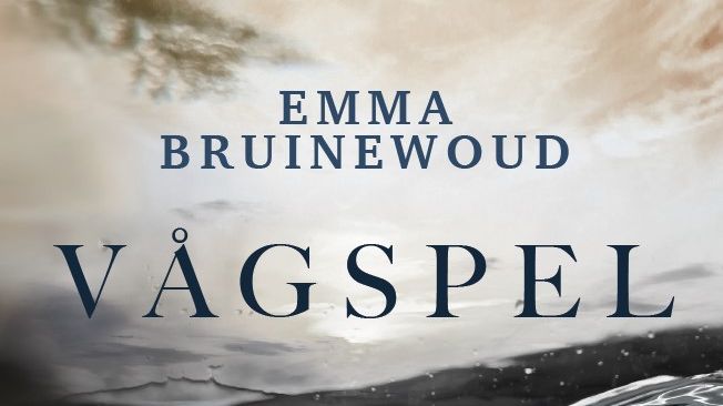 Kärleksberättelse med psykologiska thrillerinslag: "Vågspel" av Emma Bruinewoud