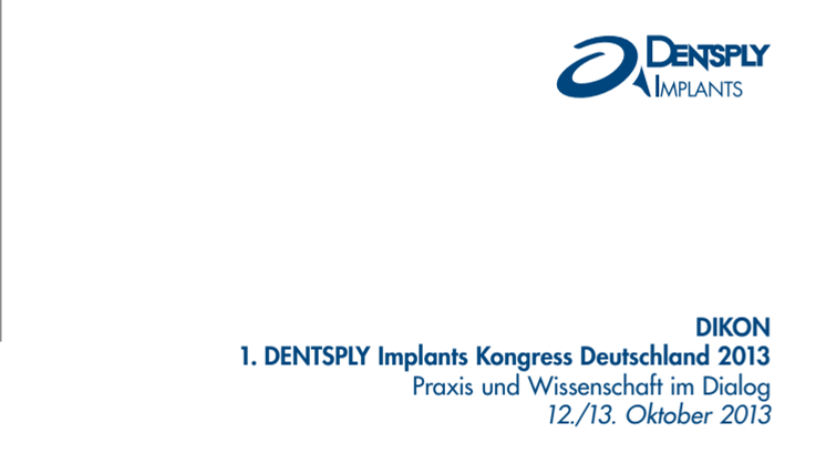 Programm 1. DENTSPLY Implants Kongress Deutschland