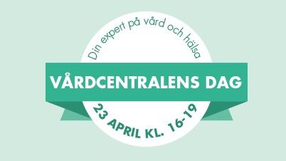 Alla vårdcentraler bjuder in till Öppet hus 23 april