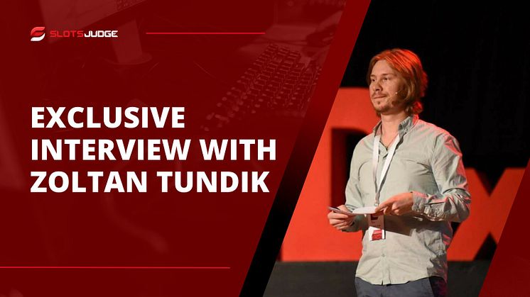 Slotsjudge Exclusive Interview with Zoltan Tundik on the Future of iGaming