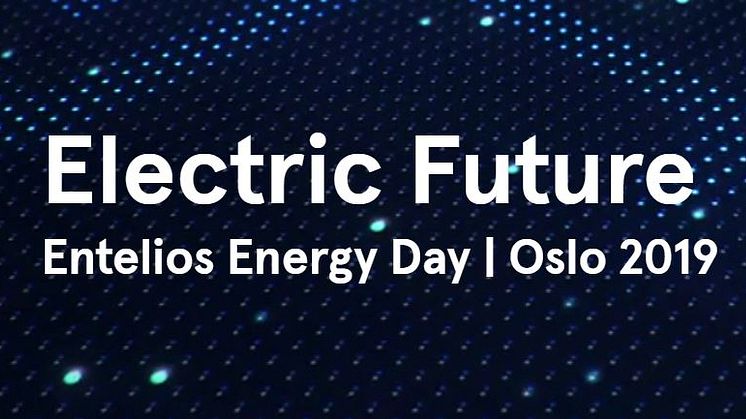 Electric Future - Entelios Energy Day Oslo 2019