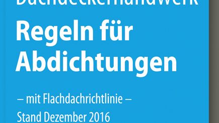 Deutsches Dachdeckerhandwerk – Regeln für Abdichtungen