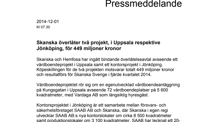 Skanska överlåter två projekt, i Uppsala respektive Jönköping, för 449 miljoner kronor