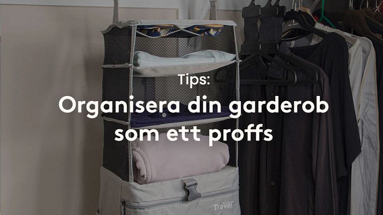 Så skapar du en organiserad garderob